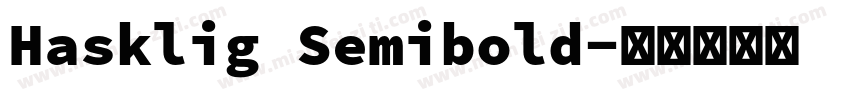 Hasklig Semibold字体转换